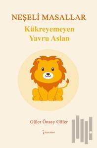 Kükreyemeyen Yavru Aslan