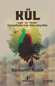 Kül - Aşk ve Terör Sarmalında Yok Olan Hayatlar