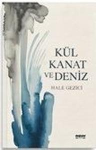 Kül Kanat ve Deniz