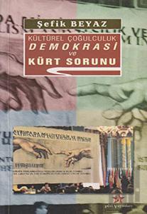 Kültürel Çoğulculuk Demokrasi ve Kürt Sorunu