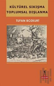 Kültürel Sıkışma Toplumsal Dışlanma