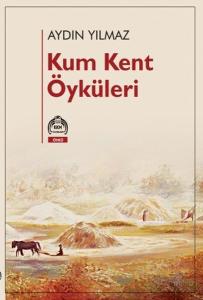 Kum Kent Öyküleri