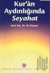 Kuran Aydınlığında Seyahat
