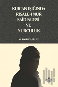 Kur'an Işığında Risale-i Nur, Said Nursi ve Nurculuk