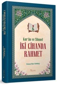 Kur'an ve Sünnet - İki Cihanda Rahmet (Ciltli)