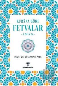 Kur'an'a Göre Fetvalar-İman