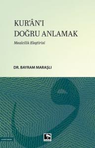 Kur'an'ı Doğru Anlamak - Mealcilik Eleştirisi