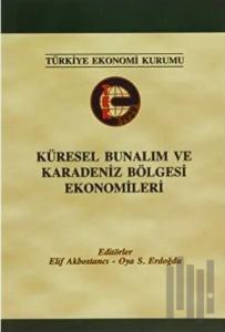 Küresel Bunalım ve Karadeniz Bölgesi Ekonomileri