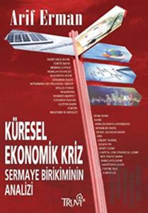 Küresel Ekonomik Kriz Sermaye Birikiminin Analizi