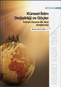 Küresel İklim Değişikliği ve Göçler - Türkiye Üzerine Bir Alan Araştırması