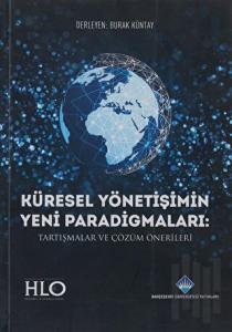 Küresel Yönetişimin Yeni Paradigmaları Tartışmalar ve Çözüm Önerileri