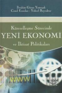 Küreselleşme Sürecinde Yeni Ekonomi ve İktisat Politikaları