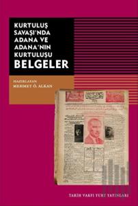 Kurtuluş Savaşı'nda Adana Ve Adana'nın Kurtuluşu Belgeler