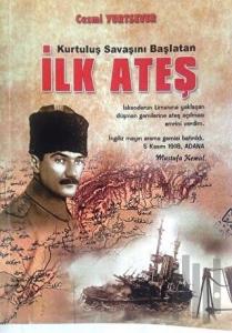 Kurtuluş Savaşını Başlatan İlk Ateş