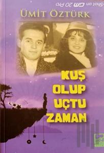 Kuş Olup Uçma Zamanı