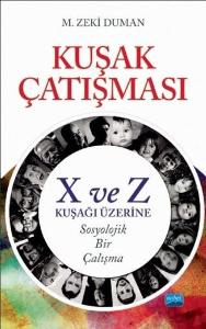 Kuşak Çatışması-X ve Z Kuşağı Üzerine Sosyolojik Bir Çalışma