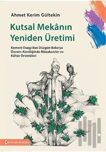Kutsal Mekanın Yeniden Üretimi