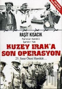 Kuzey Irak’a Son Operasyon