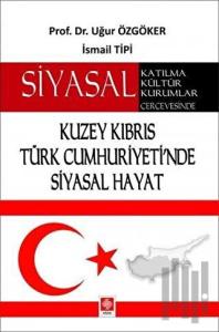 Kuzey Kıbrıs Türk Cumhuriyeti'nde Siyasal Hayat