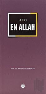 La Foi En Allah (İslamda Allaha İman) Fransızca