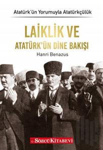 Laiklik ve Atatürk'ün Dine Bakışı