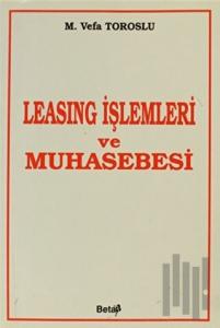 Leasing İşlemleri ve Muhasebesi