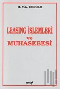 Leasing İşlemleri ve Muhasebesi