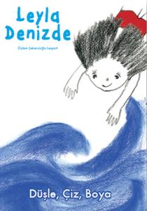 Leyla Denizde  Düşle, Çiz, Boya
