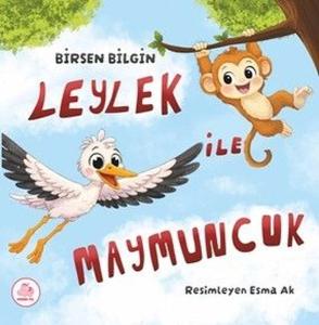 Leylek İle Maymuncuk (Ciltli)
