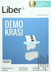 Liber+ İki Aylık Liberal Kültür Dergisi Sayı: 3 Mayıs - Haziran 2015