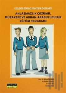 Liselerde Öğrenci Şiddetin Önlenmesi Anlaşmazlık Çözümü, Müzakere ve Akran-Arabuluculuk Eğitim Programı