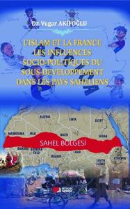 L'ıslam Et La France Les Influences Socio-politiques Du Sousdeveloppement Dans Les Pays Saheliens