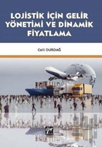 Lojistik İçin Gelir Yönetimi ve Dinamik Fiyatlama