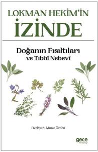 Lokman Hekim'in İzinde - Doğanın Fısıltıları ve Tıbbi Nebevi