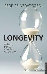 Longevity: Sağlıklı Mutlu ve Güzel Yaşlanmak