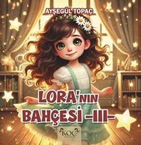 Lora'nın Bahçesi 3 (Ciltli)