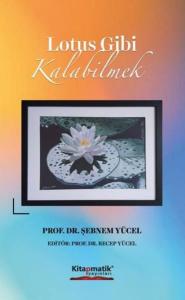 Lotus Gibi Kalabilmek