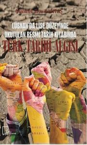 Lübnan'da Lise Düzeyinde Okutulan Resmi Tarih Kitabında Türk Tarihi Algısı