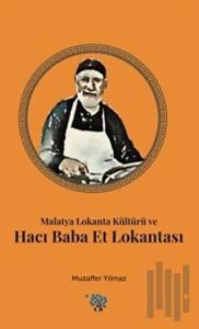 Malatya Lokanta Kültürü ve Hacı Baba Et Lokantası