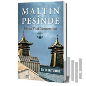 Maltın Peşinde - İskoçya Viski Damıtımevleri
