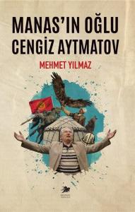 Manas'ın Oğlu Cengiz Aytmatov