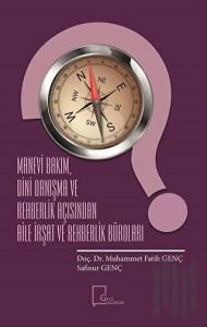 Manevi Bakım Dini Danışma ve Rehberlik Açısında Aile İrşat ve Rehberlik Büroları