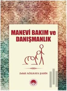 Manevi Bakım Ve Danışmanlık