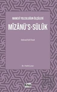 Manevi Yolculuğun Ölçüleri Mizanü's-Sülük Mehmed Raif Efendi