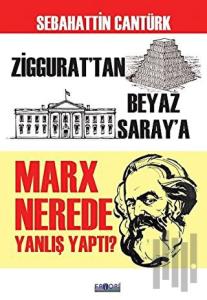 Marx Nerede Yanlış Yaptı?