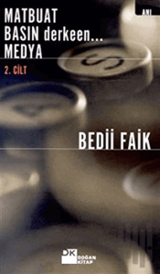 Matbuat Basın Derkeen... Medya 2. Cilt