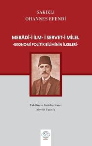 Mebadi-i İlm-i Servet-i Milel Ekonomi Politik Biliminin İlkeleri