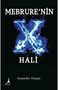 Mebrure'nin X Hali