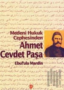 Medeni Hukuk Cephesinden Ahmet Cevdet Paşa
