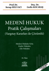 Medeni Hukuk Pratik Çalışmaları (Yargıtay Kararları ile Çözümlü)